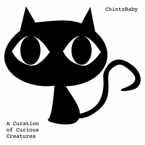 A Curation of Curious Creatures by ChintzBaby
